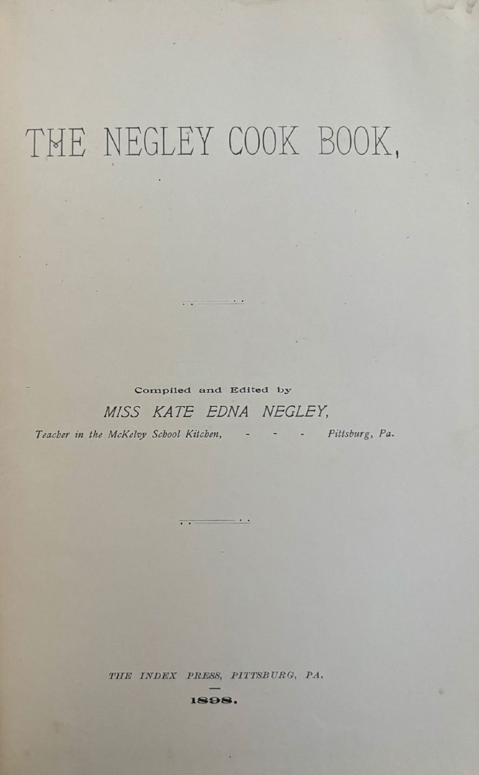 (Pennsylvania) Kate Edna Negley, ed. The Negley Cook Book