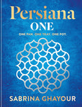 Persiana One: One Pan. One Tray. One Pot (Sabrina Ghayour)