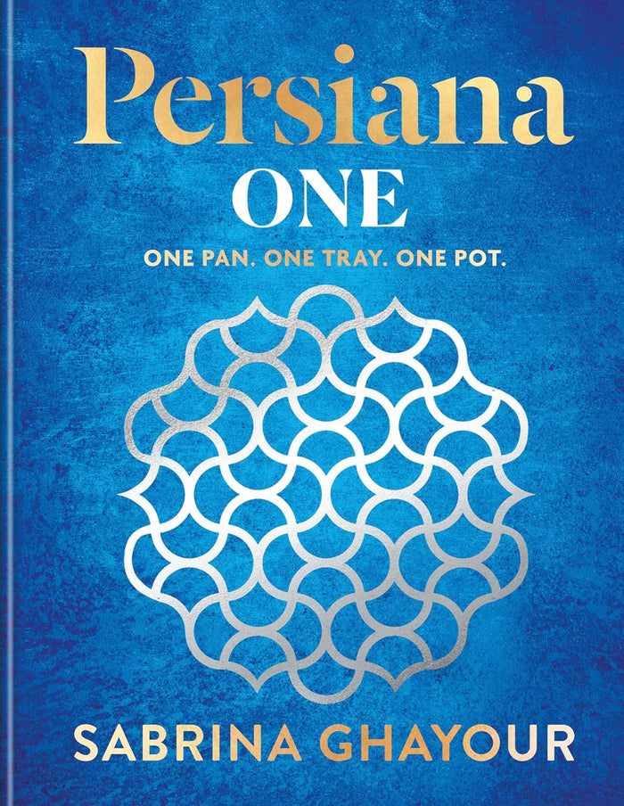 Persiana One: One Pan. One Tray. One Pot (Sabrina Ghayour)