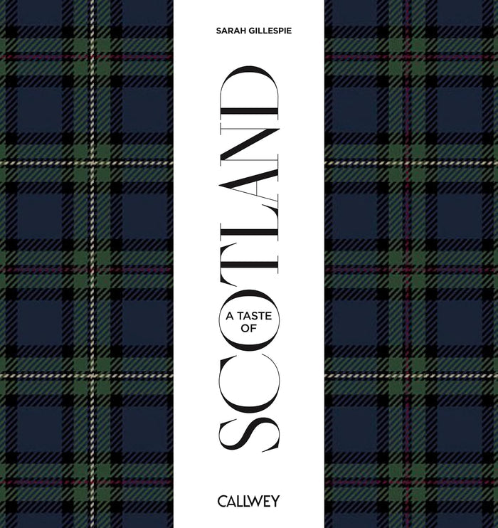 *Pre-order* A Taste of Scotland: Places of Longing, Original Recipes and Insider Tips (Sarah Gillespie)