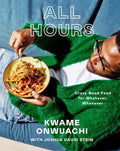 *Pre-order* All Hours: Crazy Good Food for Whatever, Whenever (Kwame Onwuachi, Joshua David Stein)