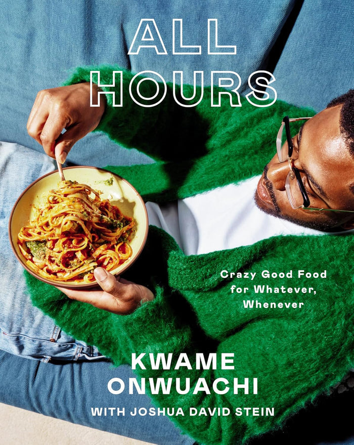 *Pre-order* All Hours: Crazy Good Food for Whatever, Whenever (Kwame Onwuachi, Joshua David Stein)