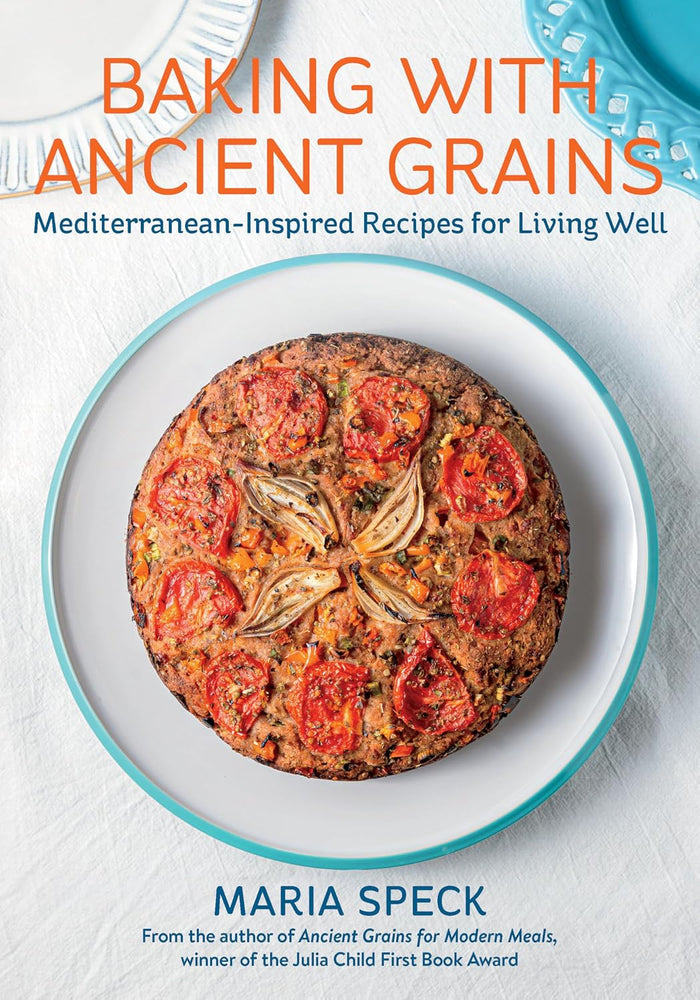 *Pre-order* Baking with Ancient Grains: Mediterranean-Inspired Recipes for Living Well (Maria Speck)
