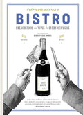 *Pre-order* Bistro: French Food and Wine for Every Occasion (Stéphane Reynaud)