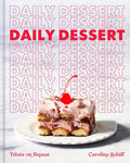 *Pre-order* Daily Dessert: Treats on Repeat (Caroline Schiff)