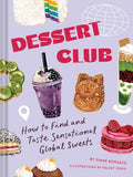 *Pre-order* Dessert Club: How to Find and Taste Sensational Global Sweets (Diane Borsato, Kelsey Oseid)
