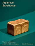 *Pre-order* Japanese Bakehouse: The art of shokupan and other classic recipes (Satoshi Narusawa)