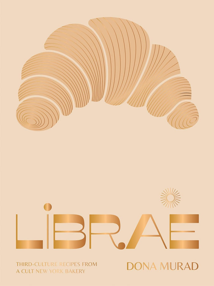 *Pre-order* Librae: Third-culture Recipes from a Cult New York Bakery (Dona Murad)