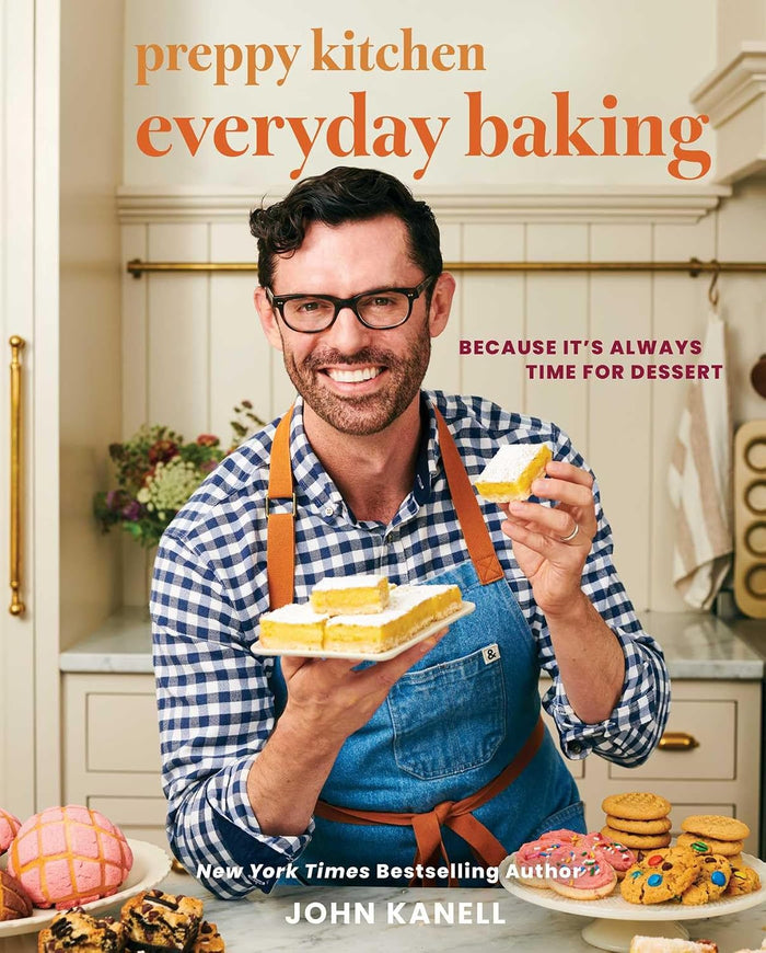 *Pre-order* Preppy Kitchen Everyday Baking: Because It's Always Time for Dessert (John Kanell)