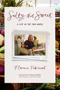 *Pre-order* Salty, Not Sweet: A Life in the Food World (Florence Fabricant)