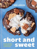 *Pre-order* Short and Sweet: 75 Simple Recipes to Bake Without a Stand Mixer (Dan Langan)