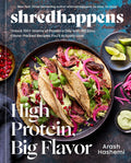*Pre-order* Shredhappens: High Protein, Big Flavor (Arash Hashemi)