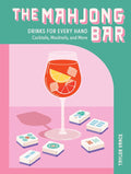 *Pre-order* The Mahjong Bar: Drinks for Every Hand — Cocktails, Mocktails & More (Taylor Vance)