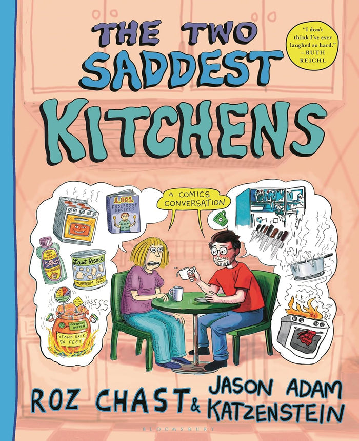 *Pre-order* The Two Saddest Kitchens: A Comics Conversation (Roz Chast, Jason Adam Katzenstein)