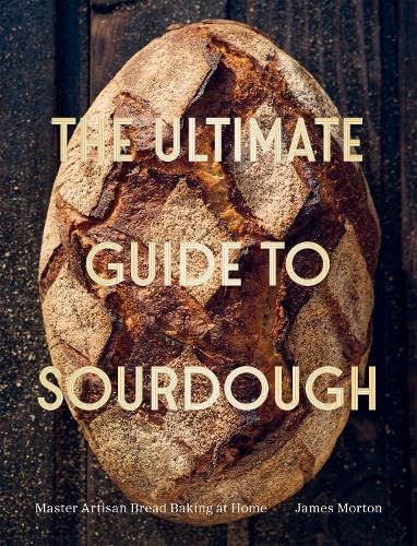 *Pre-order* The Ultimate Guide to Sourdough (James Morton)