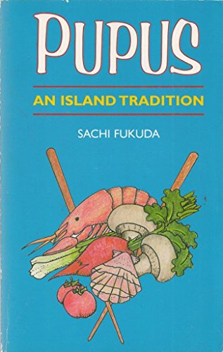 Pupus: An Island Tradition (Sachi Fukuda)