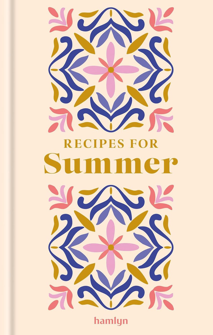 Recipes for Summer: 65 seasonal recipes (Francesca Huntingdon)