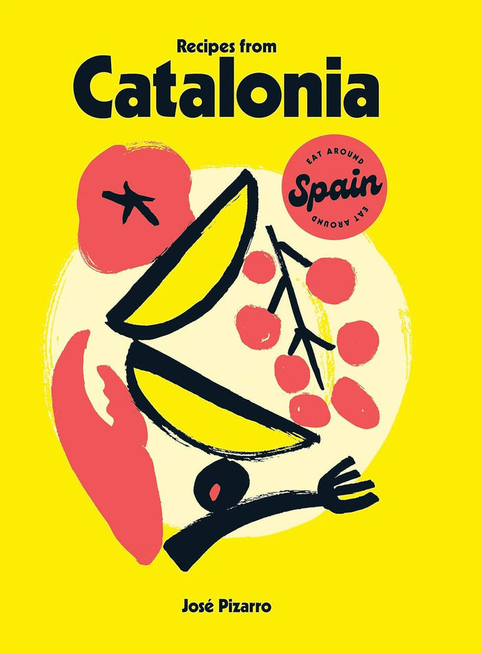 Recipes from Catalonia (José Pizarro)