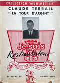 (Restaurants) Claude Terrail. Je Suis Restaurateur