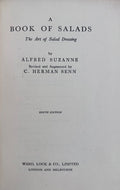 (Salad) Alfred Suzanne & C. Herman Senn. A Book of Salads: The Art of Salad Dressing