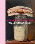 *Sale* Good Enough to Eat: The Art of Noah Verrier (Noah Verrier)