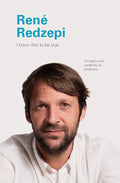 *Sale* I Know This to Be True: Rene Redzepi (Geoff Blackwell, Ruth Hobday)