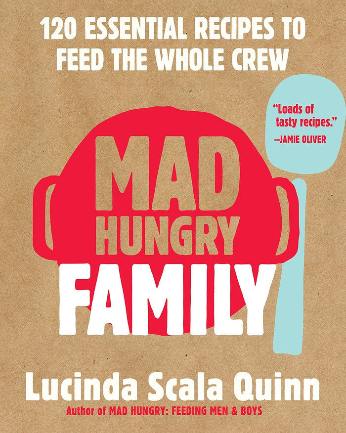 *Sale* Mad Hungry Family: 120 Essential Recipes to Feed the Whole Crew (Lucinda Scala Quinn)