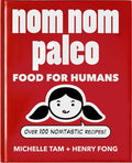 *Sale* Nom Nom Paleo: Food for Humans (Michelle Tam, Henry Fong)
