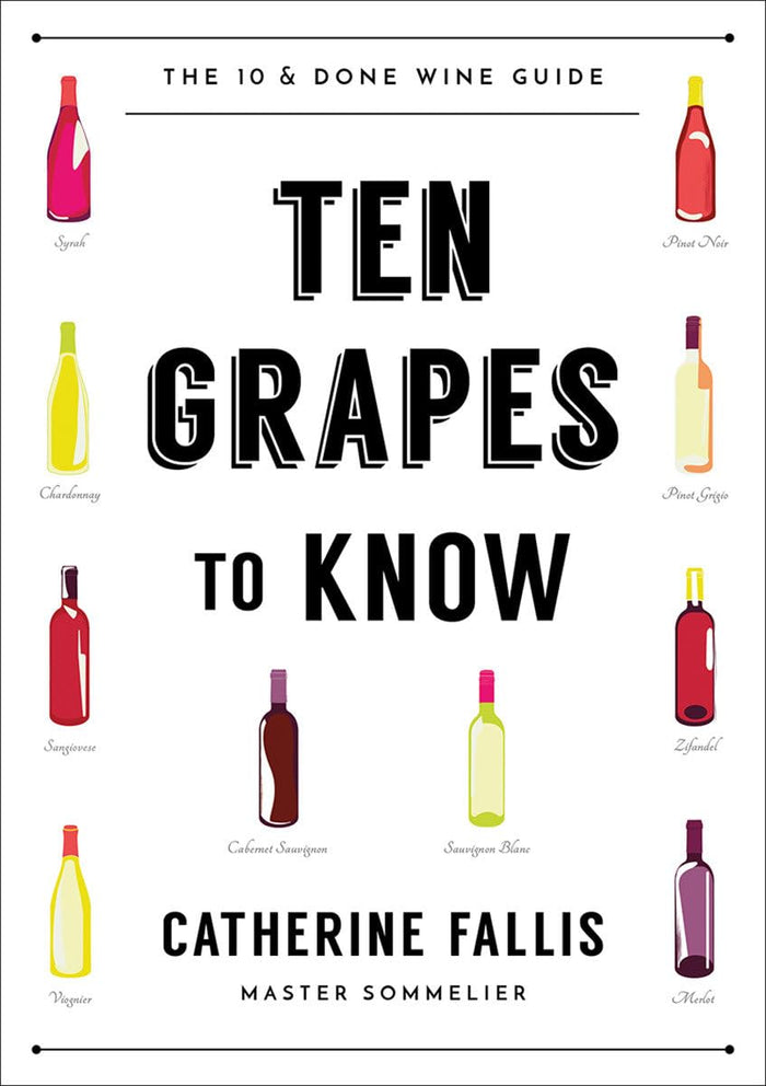 *Sale* Ten Grapes to Know: The Ten and Done Wine Guide (Catherine Fallis)