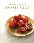 *Sale* The Book of New Israeli Food: A Culinary Journey (Janna Gur)