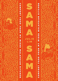 Sama Sama: Comfort Food from My Mixed Malaysian Kitchen (Julie Lin)
