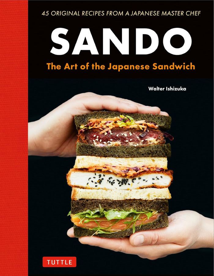 Sando: The Art of the Japanese Sandwich (Walter Ishizuka)