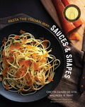 Sauces & Shapes: Pasta the Italian Way (Oretta Zanini De Vita and Maureen B. Fant)