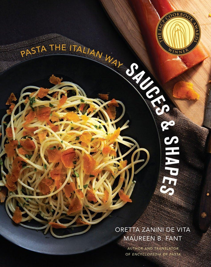 Sauces & Shapes: Pasta the Italian Way (Oretta Zanini De Vita and Maureen B. Fant)
