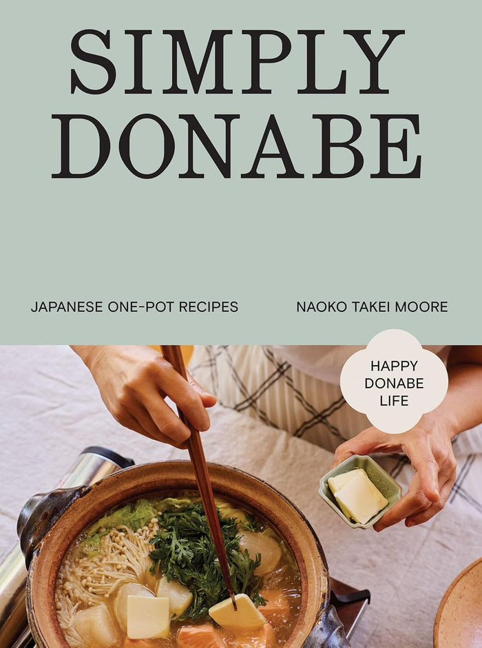 Simply Donabe: Japanese One-Pot Recipes (Naoko Takei Moore) *Signed*