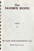 (Southern - South Carolina) Dalzell Home Demonstration Club. Our Favorite Recipes