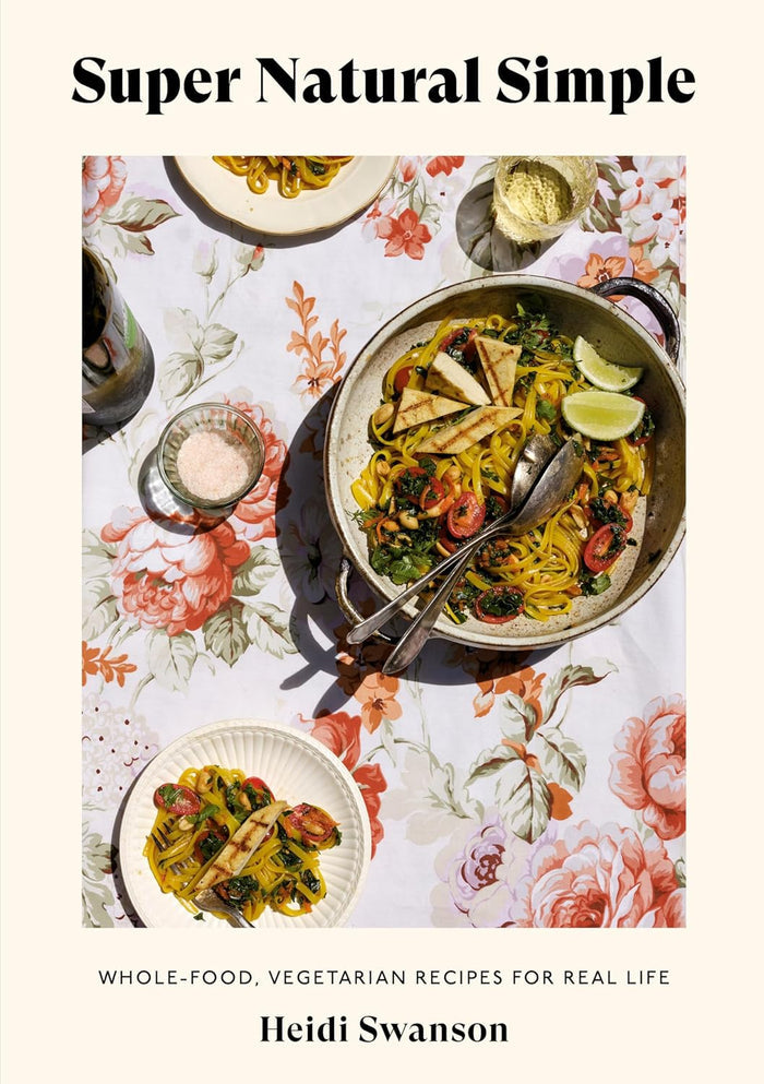 Super Natural Simple: Whole-Food, Vegetarian Recipes for Real Life (Heidi Swanson) *Signed*