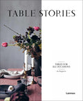Table Stories: Tables for All Occasions (An Bogaerts)