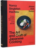 The Art and Craft of Japanese Cooking: Artisans, Chefs, Recipes (Nancy Singleton Hachisu) *Signed*