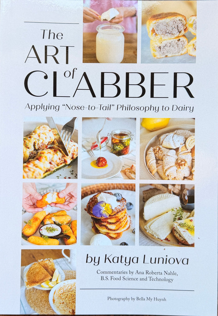 The Art of Clabber: Applying Nose to Tail Philosophy to Dairy (Katya Luniova)