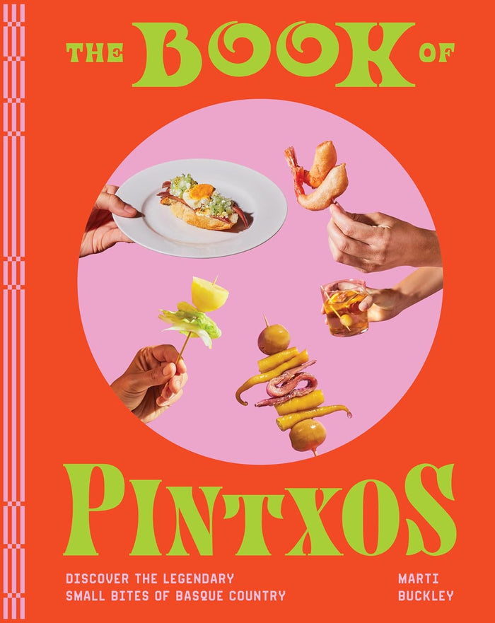 The Book of Pintxos: Discover the Legendary Small Bites of Basque Country (Marti Buckley) *Signed*
