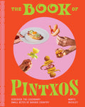 The Book of Pintxos: Discover the Legendary Small Bites of Basque Country (Marti Buckley) *Signed*