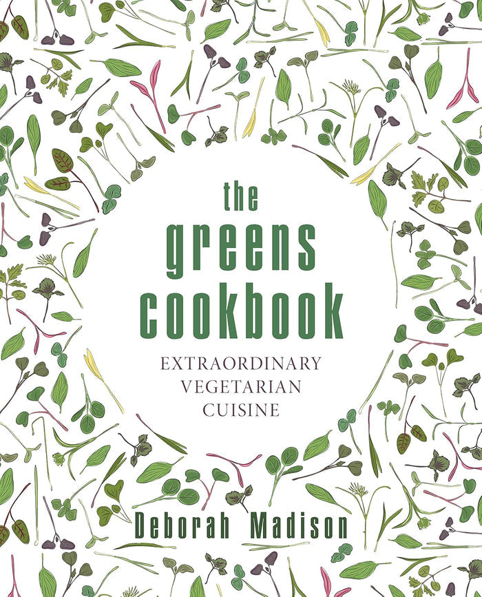 The Greens Cookbook: Extraordinary Vegetarian Cuisine (Deborah Madison)