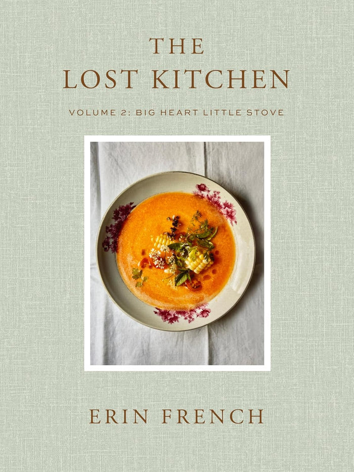 The Lost Kitchen Volume 2: Big Heart Little Stove (Erin French) *Signed*