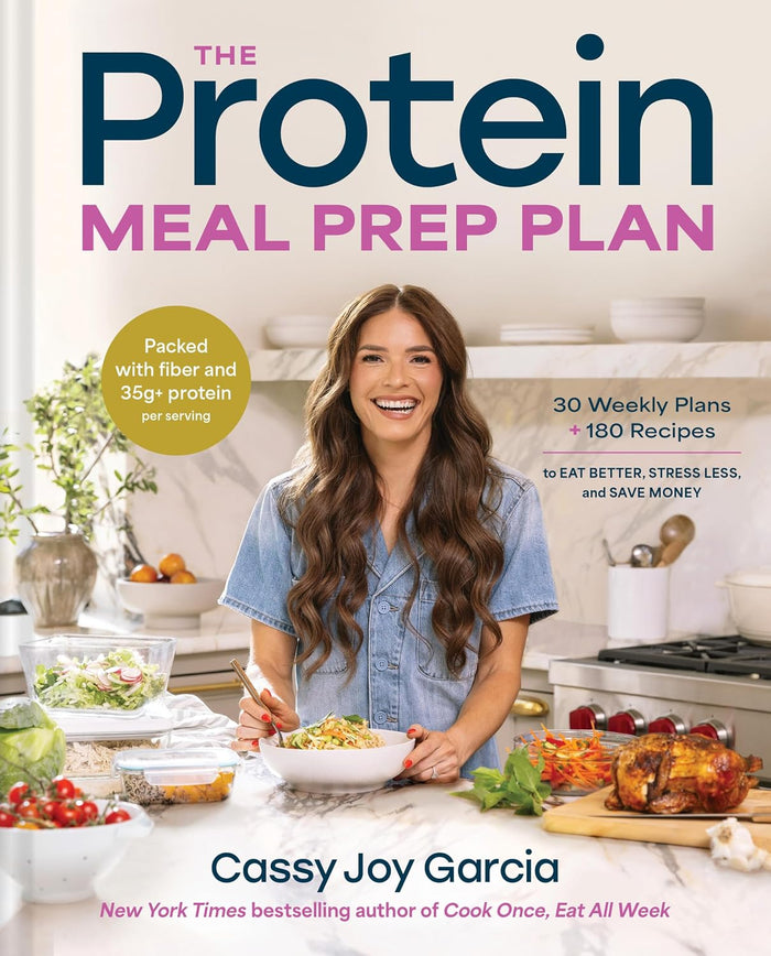 The Protein Meal Prep Plan (Cassy Joy Garcia)