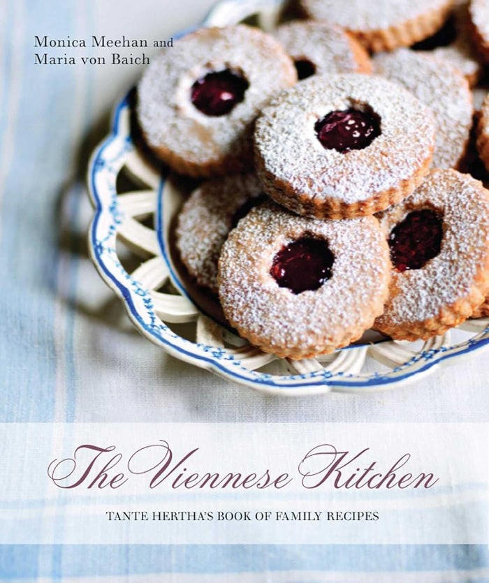 The Viennese Kitchen: Tante Hertha's Book of Family Recipes (Monica Meehan & Maria von Baich)