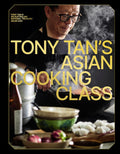 Tony Tan's Asian Cooking Class (Tony Tan) *Signed*