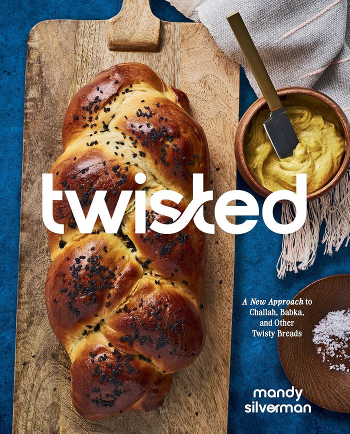 Twisted: A New Approach to Challah, Babka, and Other Twisty Breads (Mandy Silverman)