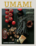 Umami: Game-changing Recipes for Intensely Satisfying Food (Laura Santini)