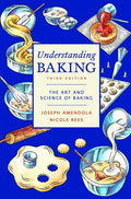Understanding Baking: The Art and Science of Baking (Joseph Amendola and Nicole Rees)